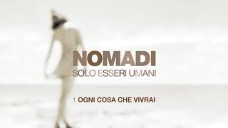 Nomadi  Ogni Cosa che Vivrai Official Video [upl. by Barrada680]