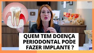 PACIENTE COM DOENÇA PERIODONTAL PODE FAZER IMPLANTE  DRA DANIELLE SALES [upl. by Nyberg]