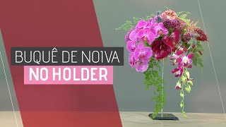 BUQUÊ DE NOIVA NO HOLDER  Aprenda fazer lindos buquês de noiva [upl. by Ahsier]