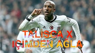 Talisca X İçimden Ağla [upl. by Finer]