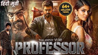 Thalapathy Vijays PROFESSOR Blockbuster Hindi Dubbed Full Movie  Vijay Sethupathi Malvika Mohanan [upl. by Madlin]