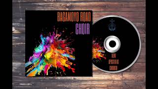 Bagamoyo road choir  AUDIO ALBUM [upl. by Eel]