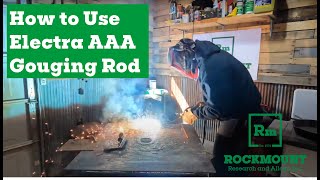 How to Use Electra AAA Gouging Rod [upl. by Hibbs]