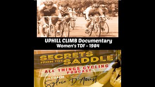 229 UPHILL CLIMB The Documentary The Womens Who Conquered the Tour De France Racers 1984 [upl. by Akenor]