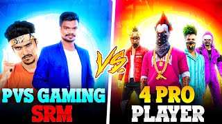 💥PVS GAMING amp SRM VS 4 WORLD PRO PLAYERS  2 VS 4 MOST KILLS CHALLENGE😡Free Fire India [upl. by Tare]