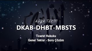 Ticaret Hukuku Genel Tekrar  Soru Çözüm  Asya TEKİN DKABDHBTMBSTS 2022 [upl. by Ayahs]