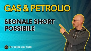 GAS amp PETROLIO Gas segnale short possibile [upl. by Stewart735]