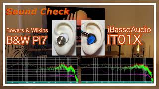 Bowers amp Wilkins BampW PI7 vs iBassoAudio IT01X IEMs Chinese InEar Sound Comparison 中華イヤホン音比較 [upl. by Eolcin]