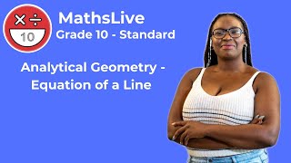 Grade 10  Analytical Geometry equation of a line [upl. by Illak]