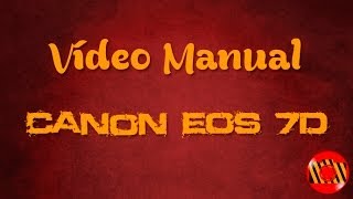 Vídeo manual  Canon EOS 7D Português BR [upl. by Aicats]