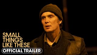 Small Things Like These 2024 Official Trailer  Cillian Murphy Emily Watson [upl. by Cilla]