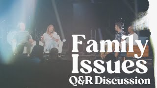 Family Issues  QampR Discussion [upl. by Ramsa]