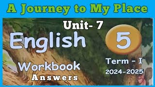 EE CLASS5 UNIT7 A Journey to My Place  WORKBOOK KEY ANSWERS [upl. by Nylaras]