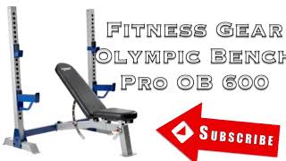 Fitness Gear Olympic Weight Bench Pro OB 600 Product Review [upl. by Lawrence]