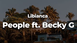 Libianca  People ft Becky G LetraLyrics  Official Music Video [upl. by Peg323]