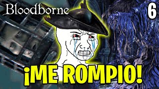 ESTE JUEGO ME ROMPIO  Bloodborne  6 [upl. by Yamauchi712]