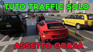 TUTO TRAFFIC SOLO 2024  ASSETTO CORSA [upl. by Attelrahs244]