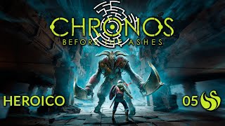 Chronos Before the Ashes Heroico 05 El Laberinto Gameplay Español [upl. by Ahsinauj597]