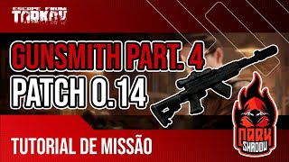 Armeiro parte 4  Gunsmith Part4 Atualizado 014  Tutorial de Quest  Escape From Tarkov [upl. by Mccreery312]