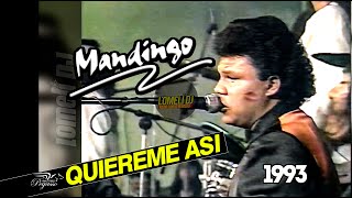 1993  Mandingo  QUIEREME ASI  En Vivo  Grupo Mandingo [upl. by Christopher]