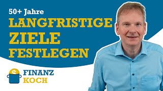 Langfristige Ziele festlegen [upl. by Imelida]