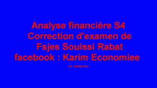 Analyse financière S4 Correction dexamen de Fsjes Souissi Rabat EP1 [upl. by Ruvolo127]