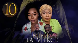 MIMI LA VIERGE EP10 FIN [upl. by Marler547]