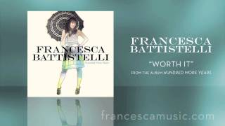 Francesca Battistelli  Listen To quotWorth Itquot [upl. by Thais473]