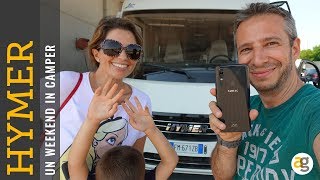 Un WeekEND in CAMPER con HYMER e il VIVO NEX [upl. by Yelserp]