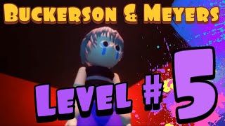 Buckerson amp Meyers  Level Five [upl. by Kassia]