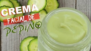 CREMA FACIAL DE PEPINO 🥒 ANTIIMPERFECCION HIDRATA Y SUAVIZA [upl. by Nadine]