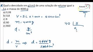 Qual a densidade em gcm3 de uma solução de volume igual a 5 L e massa de 4000 g [upl. by Auqenehs302]