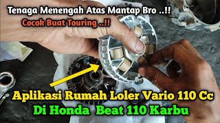 Upgrade Rumah Loler Honda Beat karbu Pakai Rumah Loler Vario 110  Tenaga Menengah Ke Atas Mantap [upl. by Scrope647]