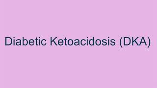 Diabetic ketoacidosis DKA definition causes clinical presentation diagnosis and treatment [upl. by Otha]