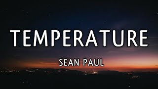 Sean Paul  Temperature Lyrics [upl. by Haywood]