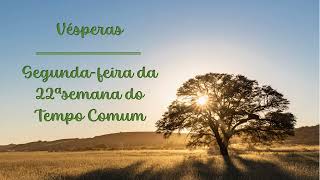 Liturgia das Horas  Vésperas  Segundafeira da 22ª Semana do Tempo Comum [upl. by Naitsabes]