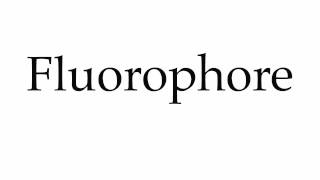 How to Pronounce Fluorophore [upl. by Erminie]