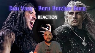 Dan Vasc  Burn Butcher Burn REACTION [upl. by Gnat]