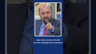 Dağlar Kadar Günahınız Olsa Bile Bu Sözleri Söylediğinizde Cennettesiniz  Ömer Döngeloğlu [upl. by Erdried]