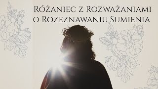 Różaniec Tajemnice Bolesne Rozważania o rozeznawaniu sumienia [upl. by Haodnanehs]