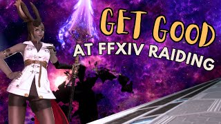 How to Quickly Improve at Raiding in FFXIV [upl. by Maclaine]