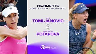 Ajla Tomljanovic vs Anastasia Potapova  2024 Birmingham Semifinal  WTA Match Highlights [upl. by Clite]