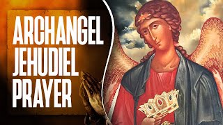 Archangel Jehudiel Prayer Archangel Prayer Job Interview Help amp Abundance [upl. by Stillas]