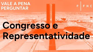 Congresso e Representatividade  Vale a Pena Perguntar [upl. by Gronseth917]