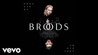 Broods  Conscious Official Audio [upl. by Xam]