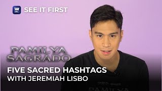 5 Sacred Hashtags with Jeremiah Lisbo  Pamilya Sagrado [upl. by Alegnaoj359]