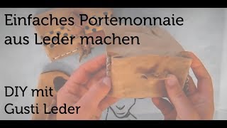 Tutorial  Wir basteln ein Portmonnaie  Geldbörse  Geldbeutel  Brieftasche  DIY  Gusti Leder [upl. by Woodring]