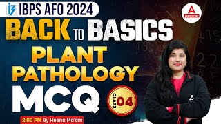 IBPS AFO 2024  Plant Pathology MCQs Classes 4  IBPS AFO Mains Classes  By Heena Mam [upl. by Sergu430]