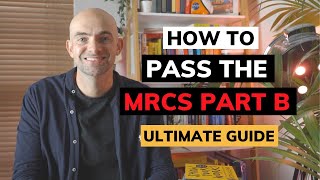 How I Passed The MRCS Part B  Ultimate Guide [upl. by Gradeigh]