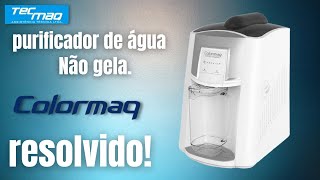 Purificador Colormaq premium não gela resolvido [upl. by Zahavi657]